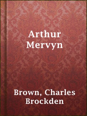 Arthur Mervyn - ebook